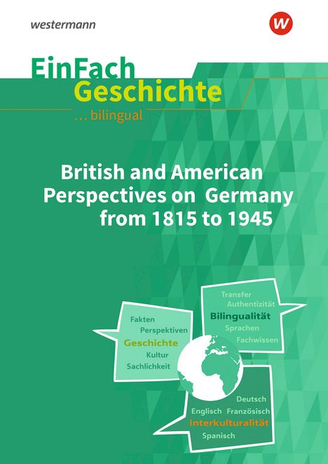 Maximilian Decker: British and American Perspectives on Germany from 1815 to 1945. EinFach Geschichte ... unterrichten BILINGUAL, Buch