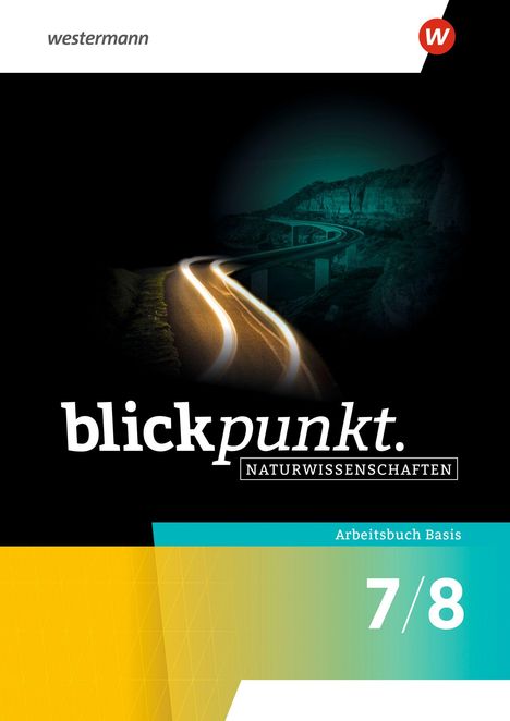 "blickpunkt. NATURWISSENSCHAFTEN" und "Arbeitsbuch Basis 7/8" auf dunklem Hintergrund mit beleuchteter Straße.