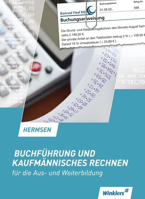 Jürgen Hermsen: Buchführung und kaufmännisches Rechnen für die Aus- und Weiterbildung. Schülerband, Buch