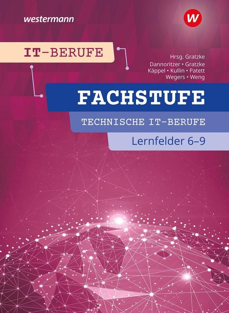 "IT-BERUFE", "FACHSTUFE", "TECHNISCHE IT-BERUFE", "Lernfelder 6-9". Buntes, technisches Muster im Hintergrund.