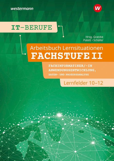 IT-BERUFE, Arbeitsbuch Lernsituationen, FACHSTUFE II, Lernfelder 10–12. Grüner Hintergrund mit geometrischen Mustern.