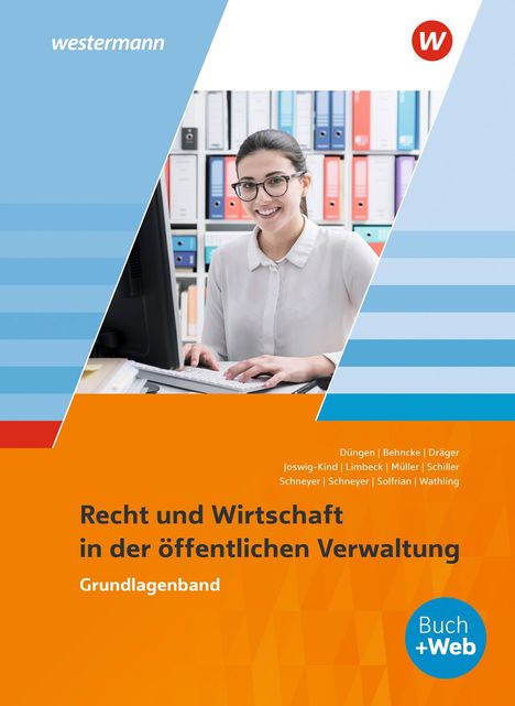 Jörg Behncke: Ausbildung in der öffentlichen Verwaltung. Ausbildung in der öffentlichen Verwaltung. Recht und Wirtschaft. Grundlagenband, Buch