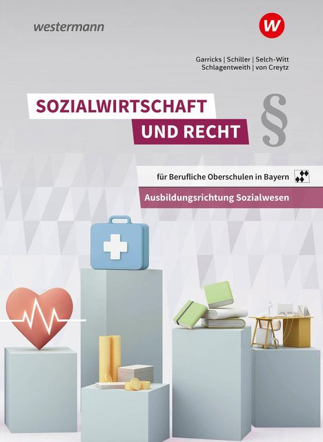 Anke Garricks: Sozialwirtschaft und Recht für Berufliche Oberschulen in Bayern. Schulbuch, Buch