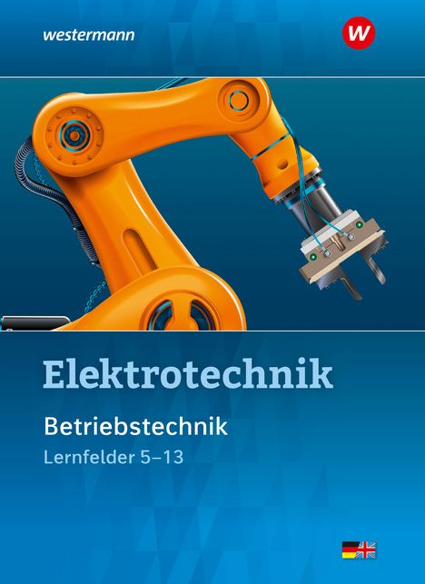 Michael Krehbiel: Elektrotechnik. Betriebstechnik Lernfelder 5-13 Schülerband, Buch