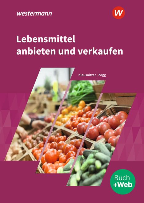 Lars Klausnitzer: Lebensmittel anbieten und verkaufen. Schülerband, Buch
