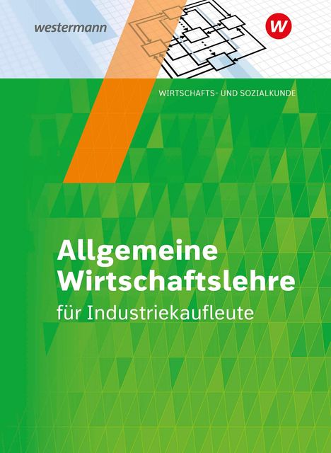 Christoph Hassenjürgen: Industriekaufleute. Schülerband. Allgemeine Wirtschaftslehre, Buch