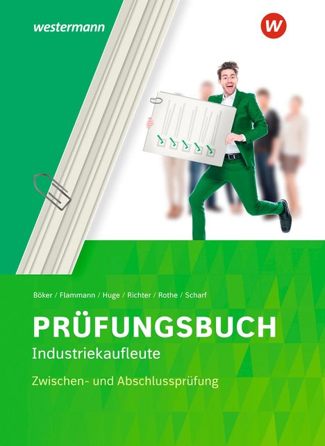 Wilfried Flammann: Prüfungsbuch Industriekaufleute. Zwischen- und Abschlussprüfung, Buch