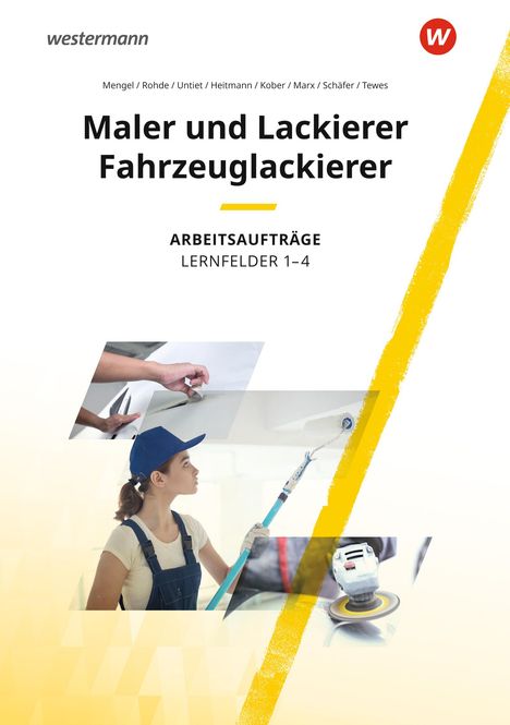 Uwe Schäfer: Maler und Lackierer / Fahrzeuglackierer. Lernfelder 1-4: Arbeitsaufträge, Buch