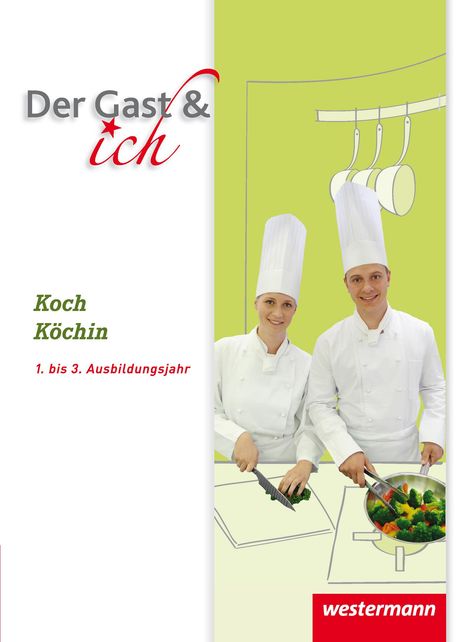 Andreas Bock: Der Gast &amp; ich. Koch/Köchin. Schülerband, Buch