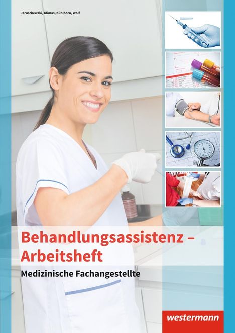 Angela Jaruschewski: Medizinische Fachangestellte. Arbeitsheft. Behandlungsassistenz, Buch