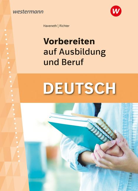 Ilona Abel-Utz: Vorbereiten auf Ausbildung und Beruf. Deutsch: Schülerband, Buch