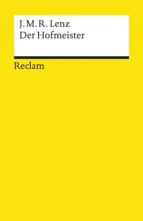 Gelber Hintergrund mit weißem Titel: "J. M. R. Lenz Der Hofmeister" und unten "Reclam".