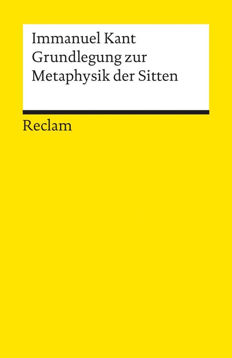 Immanuel Kant: Grundlegung zur Metaphysik der Sitten, Buch