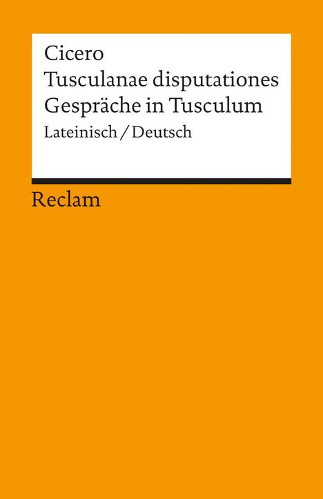 Marcus Tullius Cicero: Tusculanae disputationes / Gespräche in Tusculum, Buch