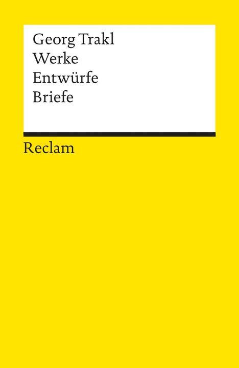 Georg Trakl: Werke, Entwürfe, Briefe, Buch