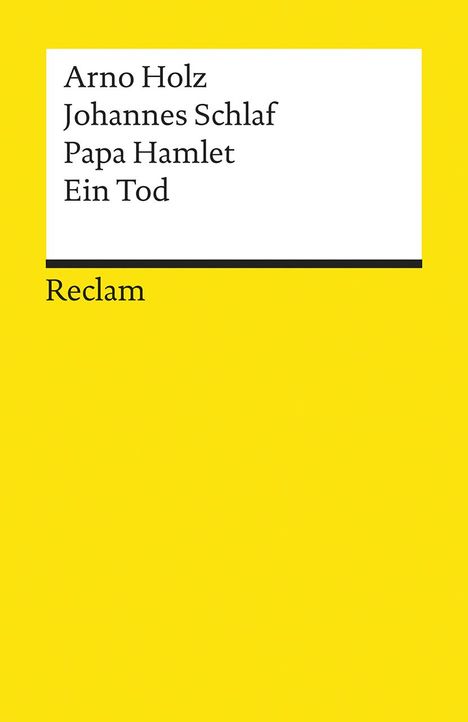 Arno Holz: Holz, A / Schlaf J: Papa Hamlet / Ein Tod, Buch