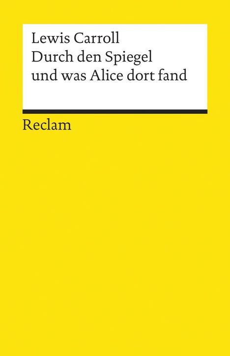 Lewis Carroll: Durch den Spiegel und was Alice dort fand, Buch