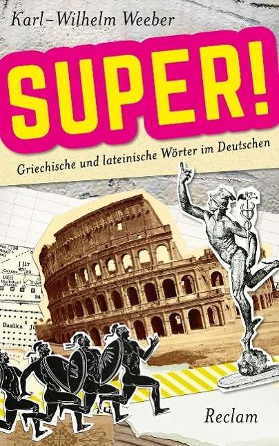 Karl-Wilhelm Weeber: Weeber, K: Super!, Buch