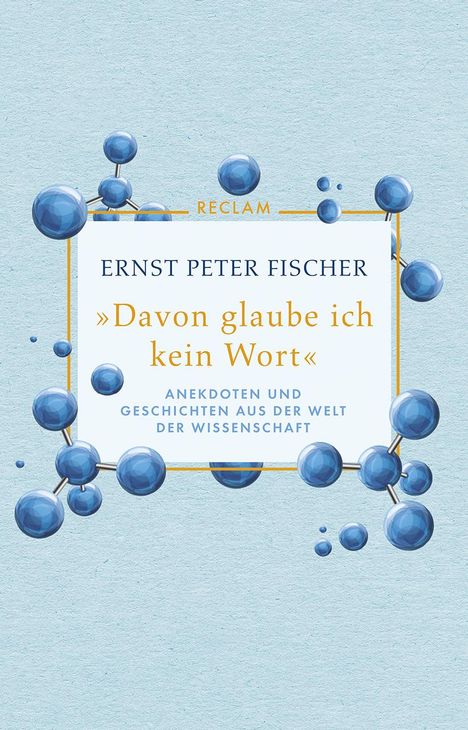 Ernst Peter Fischer: Fischer, E: »Davon glaube ich kein Wort«, Buch