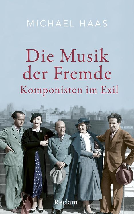 Michael Haas: Die Musik der Fremde. Komponisten im Exil, Buch