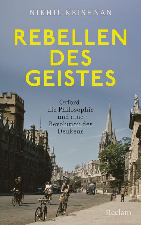 Nikhil Krishnan: Rebellen des Geistes. Oxford, die Philosophie und eine Revolution des Denkens, Buch