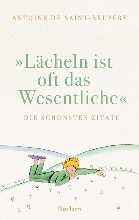 "Lächeln ist oft das Wesentliche", Zitate von Antoine de Saint-Exupéry. Illustration: Kleiner Prinz auf einer Blumenwiese.