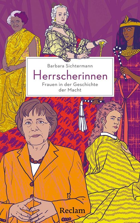 Text: "Barbara Sichtermann. Herrscherinnen. Frauen in der Geschichte der Macht. Reclam." Illustration von fünf Frauen.