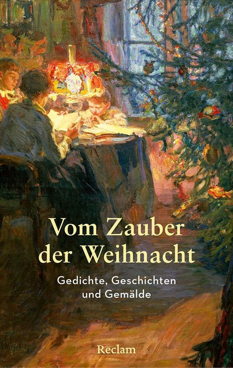 Text: "Vom Zauber der Weihnacht. Gedichte, Geschichten und Gemälde. Reclam." Eine gemütliche Weihnachtsszene mit Baum.