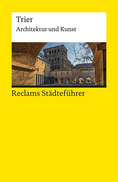 Jürgen von Ahn: Reclams Städteführer Trier, Buch