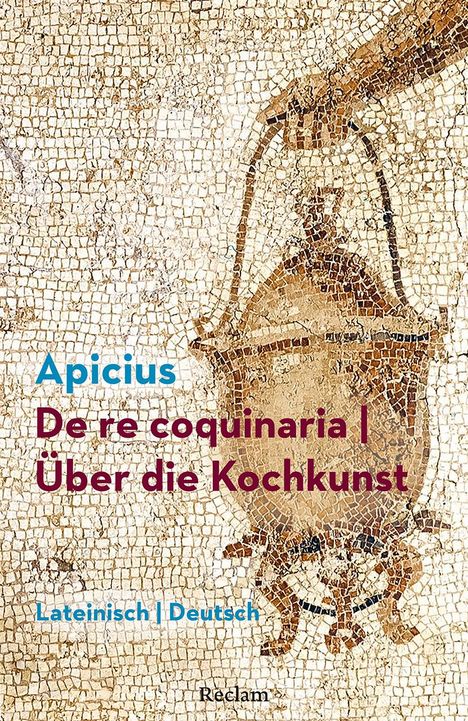 Marcus Gavius Apicius: De re coquinaria / Über die Kochkunst, Buch