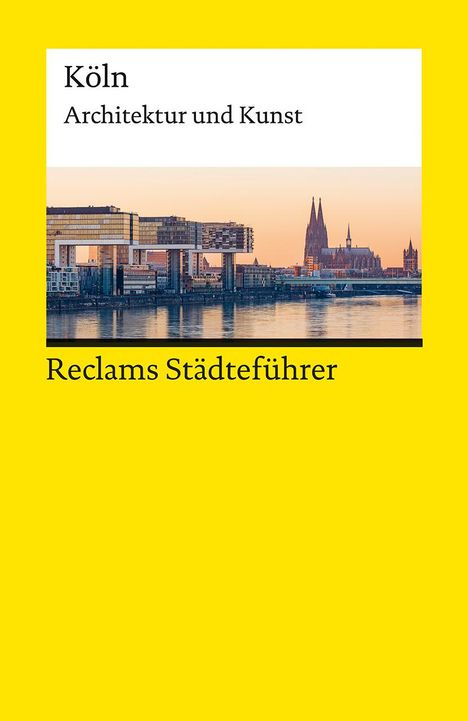 Cord Beintmann: Reclams Städteführer Köln. Architektur und Kunst, Buch