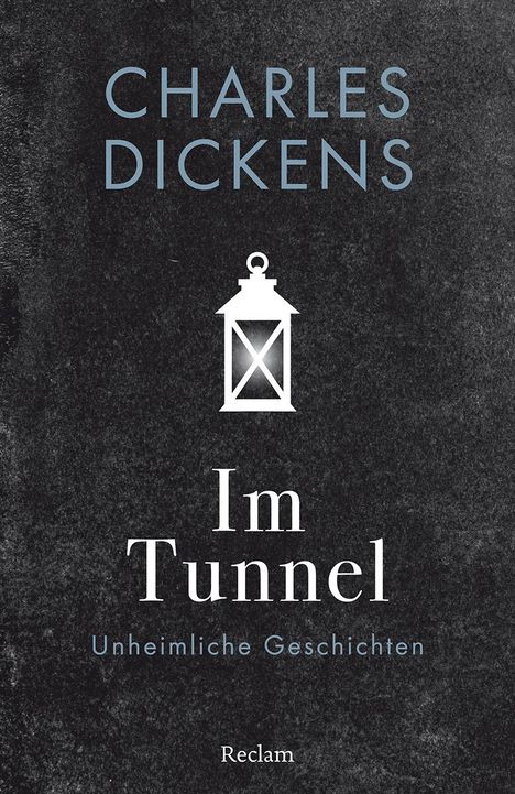 Charles Dickens: Im Tunnel. Unheimliche Geschichten, Buch