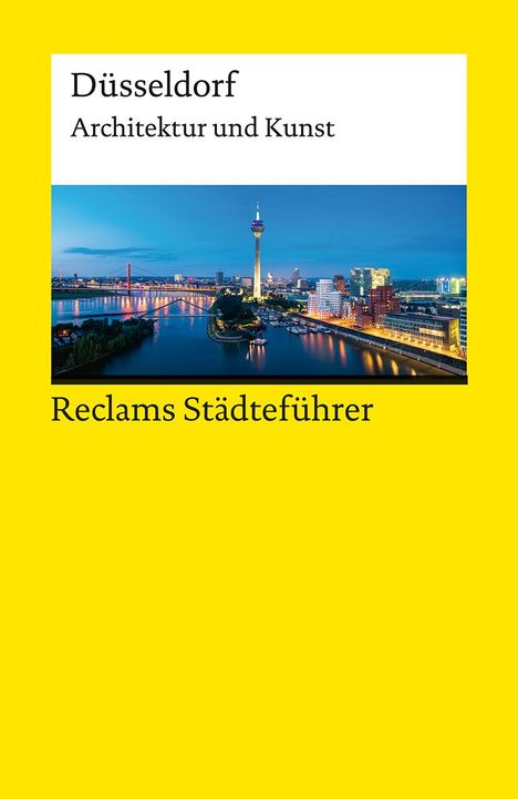 Hannah Schiefer: Reclams Städteführer Düsseldorf. Architektur und Kunst, Buch