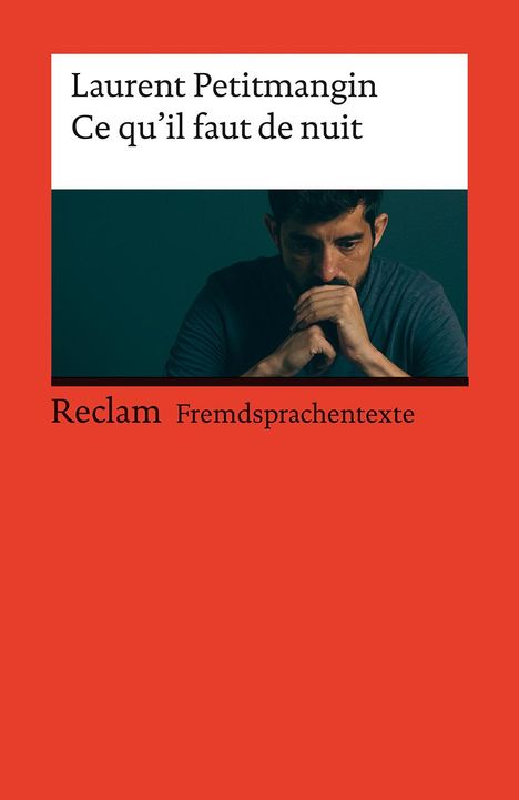 Laurent Petitmangin: Ce qu'il faut de nuit. Französischer Text mit deutschen Worterklärungen. Niveau B2 (GER), Buch