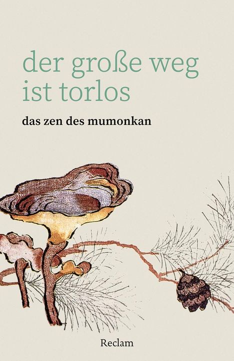 Der große Weg ist torlos. Das Zen des Mumonkan, Buch