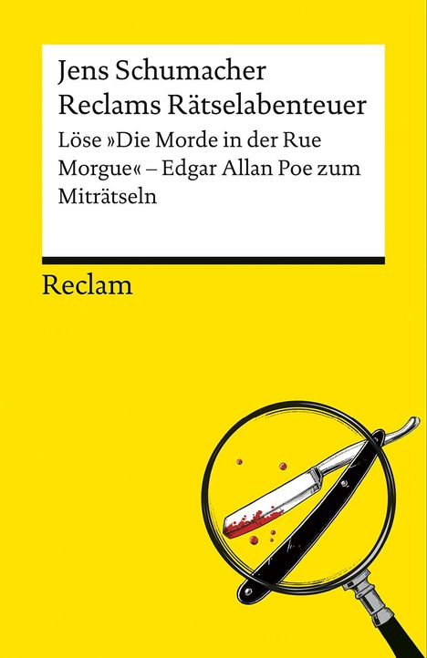 Jens Schumacher (geb. 1974): Reclams Rätselabenteuer: Löse "Die Morde in der Rue Morgue". Edgar Allan Poe zum Miträtseln, Buch