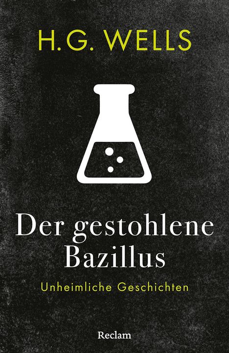 H. G. Wells: Der gestohlene Bazillus. Unheimliche Geschichten, Buch