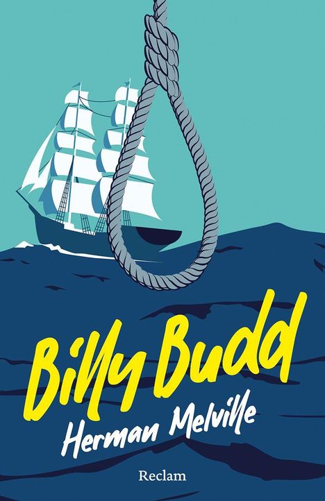 Text: "Billy Budd, Herman Melville, Reclam." Illustration: Ein Segelschiff im Meer, im Vordergrund ein großer Strick.