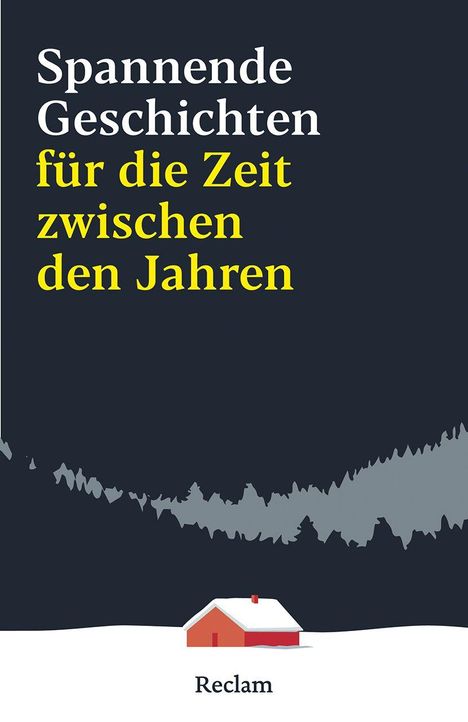 "Spannende Geschichten für die Zeit zwischen den Jahren." Illustration eines Hauses im Schnee mit Waldhintergrund.