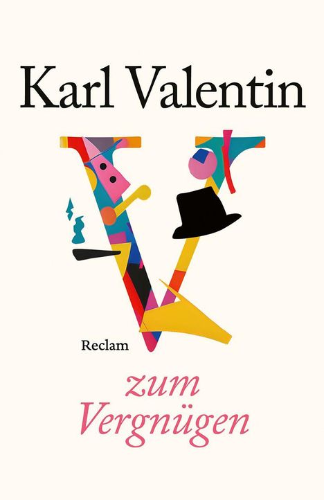 Text: "Karl Valentin, Reclam, zum Vergnügen". Bunte, abstrakte Buchstabenkunst mit humorvollen Details.