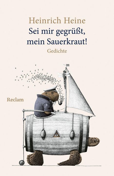 Heinrich Heine: "Sei mir gegrüßt, mein Sauerkraut! Gedichte." Illustration einer Schildkröte in einem Fass mit Segel.