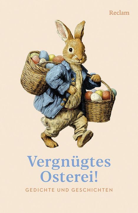 "Vergnügtes Osterei! Gedichte und Geschichten." Illustration eines Hasen mit Körben voller Ostereier.