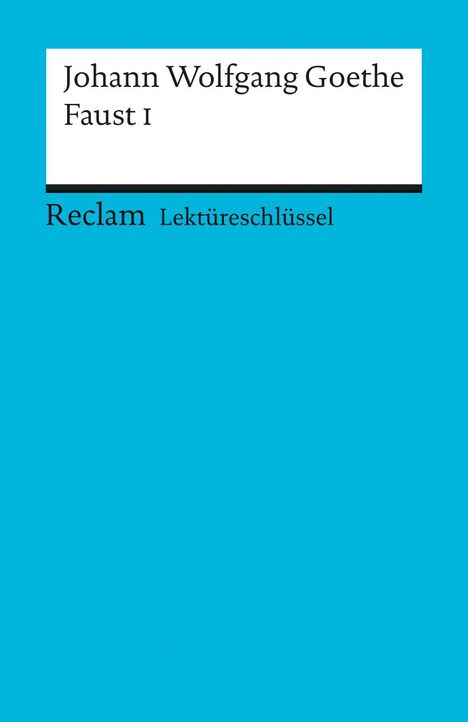 Johann Wolfgang von Goethe: Goethe: Faust 1/Lektuereschluessel, Buch