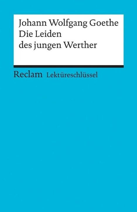 Johann Wolfgang von Goethe: Goethe: Leiden/Werther/Lektuereschl., Buch