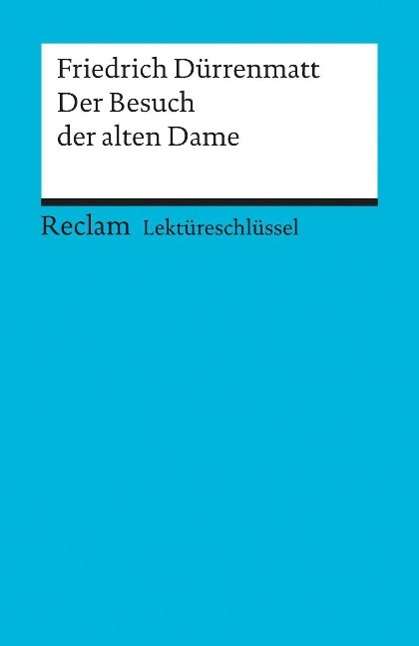 Friedrich Dürrenmatt: Dürrenmatt, F: Besuch d. alten Dame/Lektüreschl., Buch