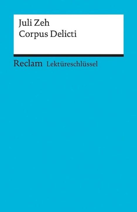 Mario Leis: Leis, M: Lektüreschlüssel zu Juli Zeh: Corpus Delicti, Buch