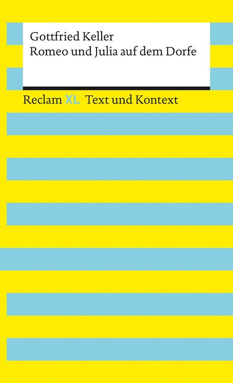 Gottfried Keller (1650-1704): Romeo und Julia auf dem Dorfe. Textausgabe mit Kommentar und Materialien, Buch