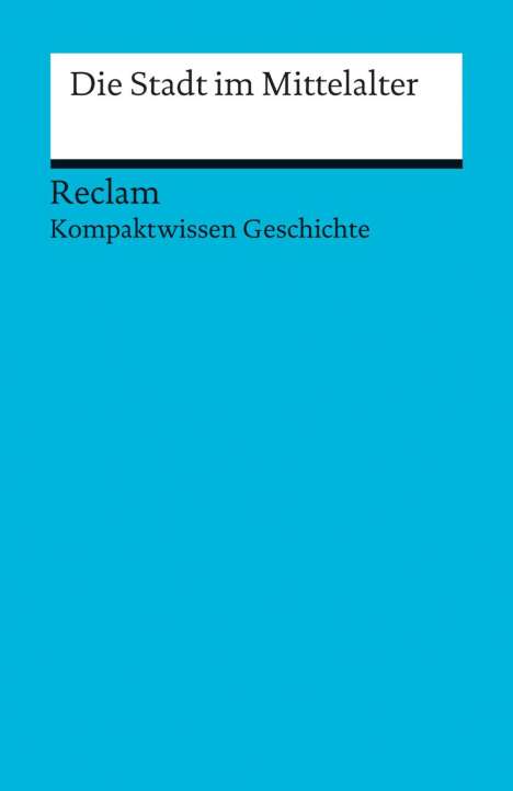Oliver Plessow: Die Stadt im Mittelalter, Buch