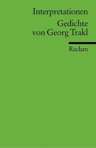 Georg Trakl: Gedichte von Georg Trakl. Interpretationen, Buch