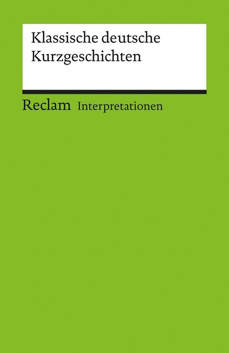 Klassische deutsche Kurzgeschichten. Interpretationen, Buch